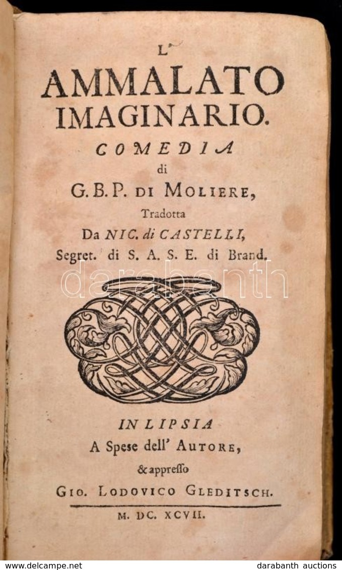 Le Opere Di G. B. P. Di Moliere, Divise In Quattro Volumi, & Arricchite Di Bellissime Figure. Tradotte Da Nic. Di Castel - Zonder Classificatie