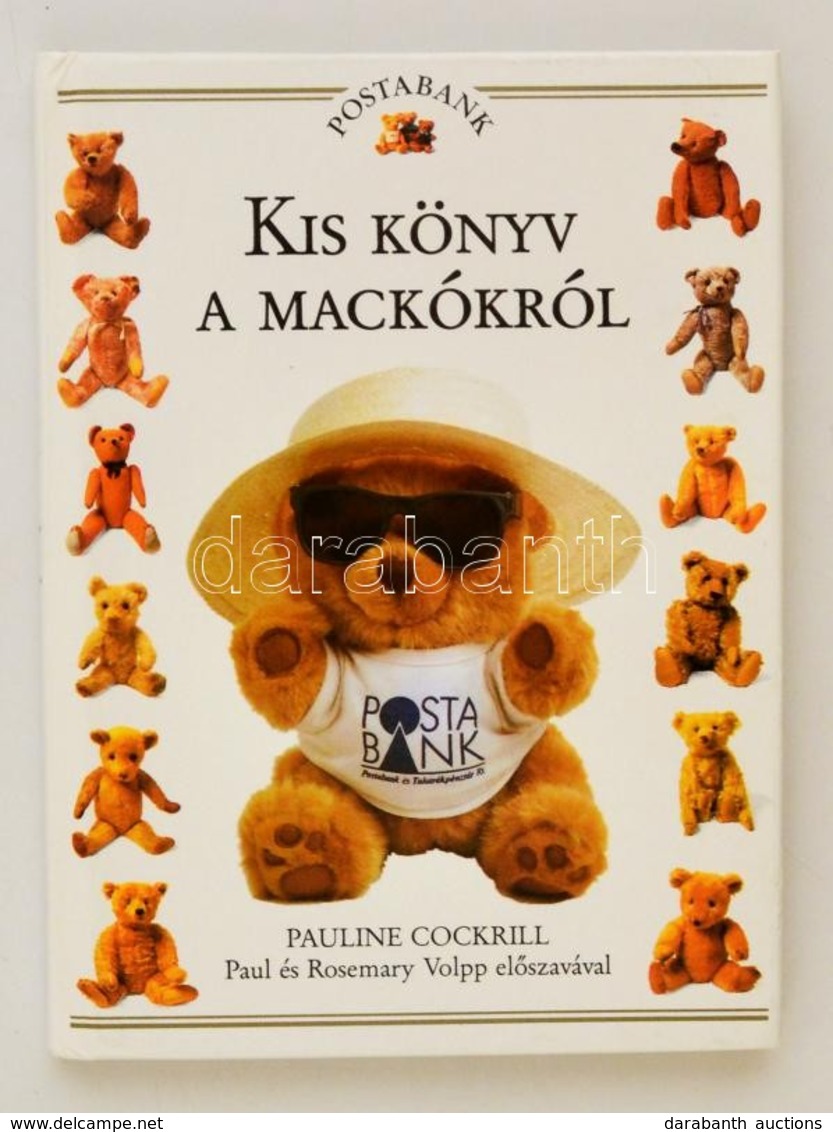 Cockrill, Pauline: Kis Könyv A Mackókról. Bp., 1993, Postabank. Kartonált Papírkötésben, Jó állapotban. - Non Classés