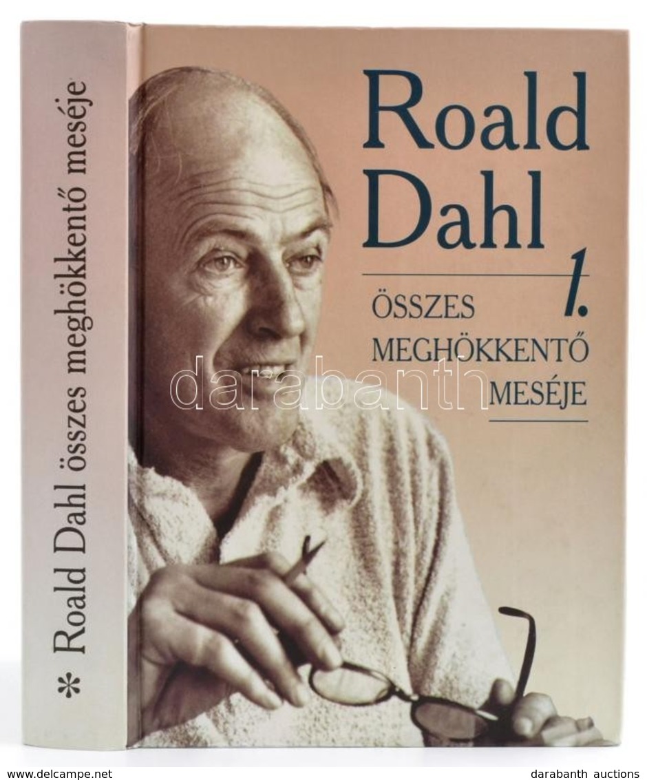 Roald Dahl összes Meghökkentő Meséje. I. Kötet. Szeged, 2001, Szukits. Kiadói Kartonált Papírkötés. - Unclassified