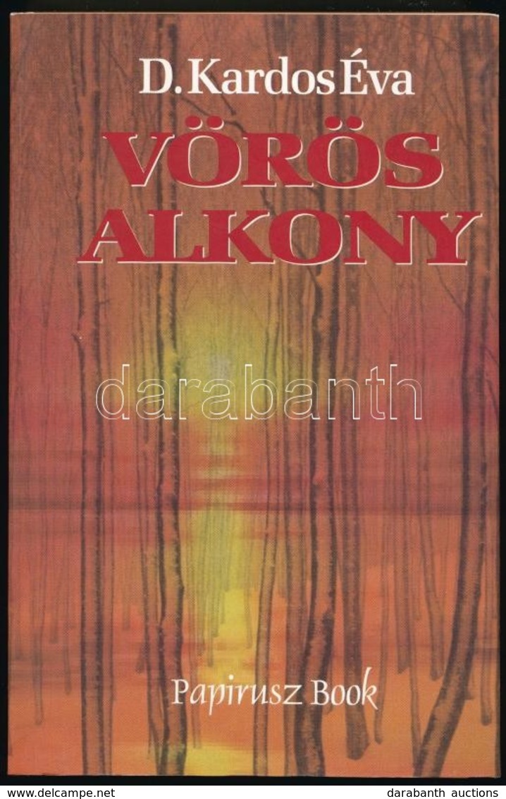 D. Kardos Éva: Vörös Alkony. Partizántól Kurtizánig. Bp.,2004, Papirusz Book. Kiadói Papírkötés, Jó állapotban. A Szerző - Non Classés