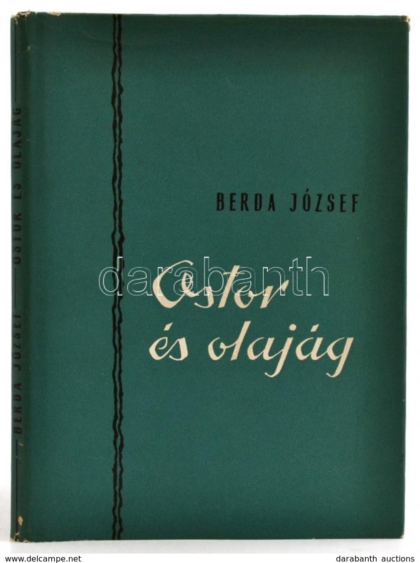Berda József: Ostor és Olajág. Bp., 1957, Szépirodalmi Könyvkiadó. Első Kiadás! Kiadói Félvászon Kötés, Papír Védőborító - Unclassified