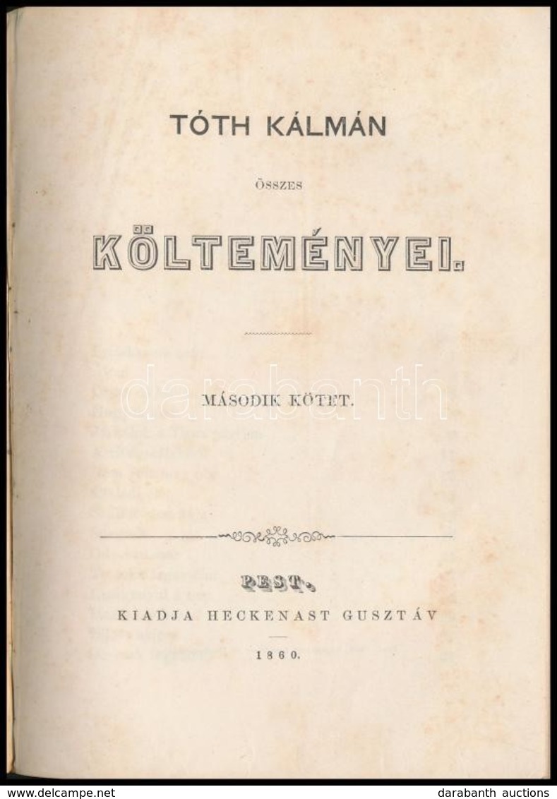 Tóth Kálmán: Tóth Kálmán összes Költeményei I-II. Kötet. (Egyben.) Pest, 1860, Heckenast Gusztáv,(Landerer és Heckenast- - Unclassified