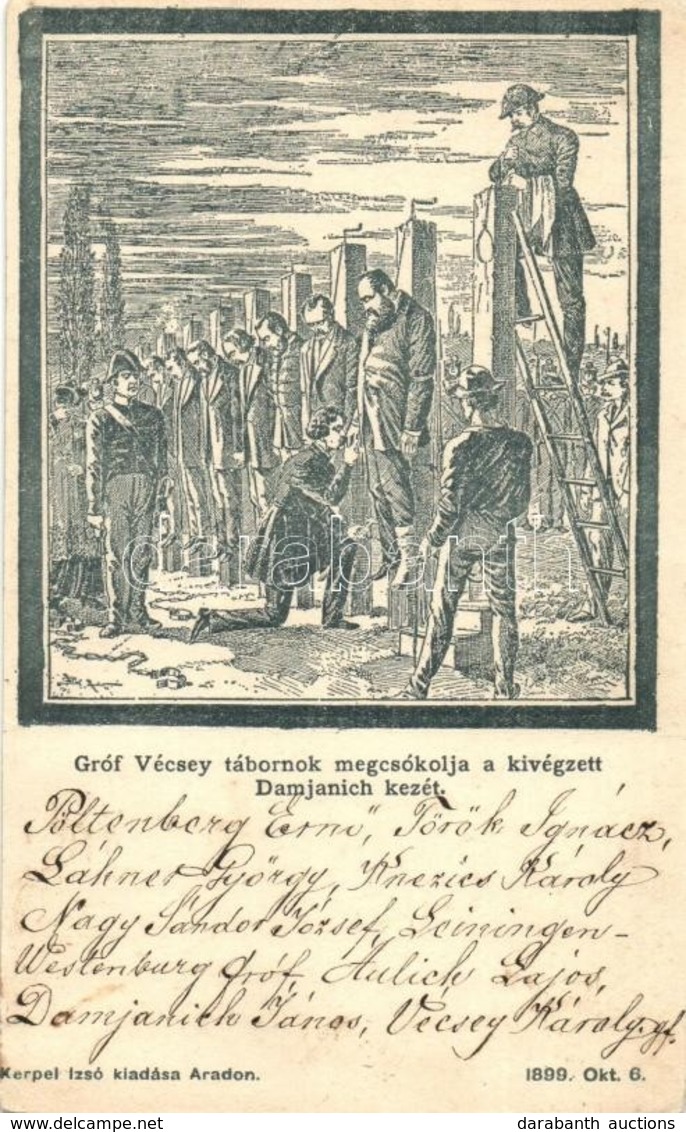 * T3/T4 1899 Arad, Gróf Vécsey Tábornok Megcsókolja A Kivégzett Damjanich Kezét / Hungarian Revolution Of 1848, Executio - Unclassified