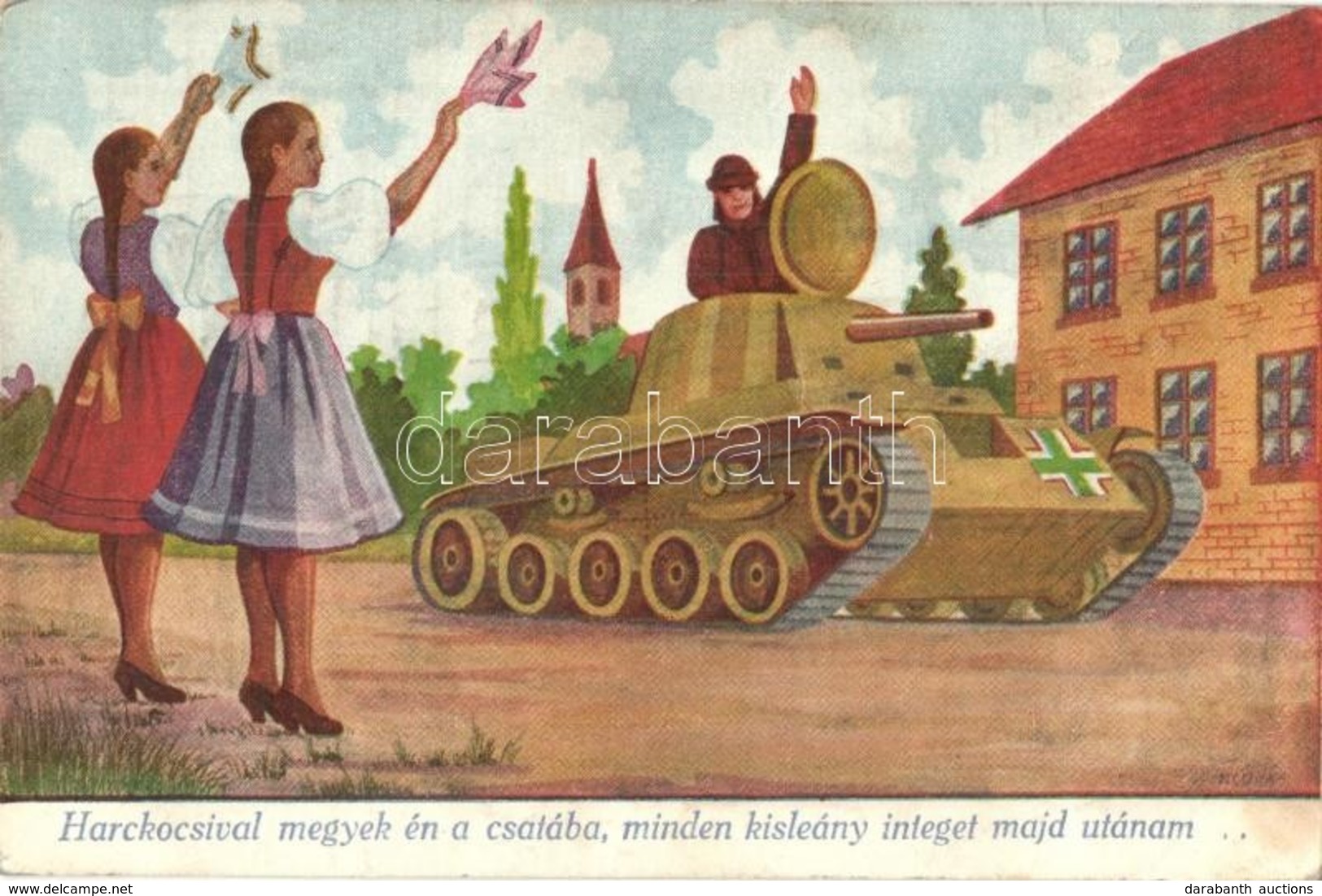 T2/T3 Harckocsival Megyek én A Csatába, Minden Kisleány Integet Majd Utánam / WWII Hungarian Military Art Postcard, Sold - Unclassified