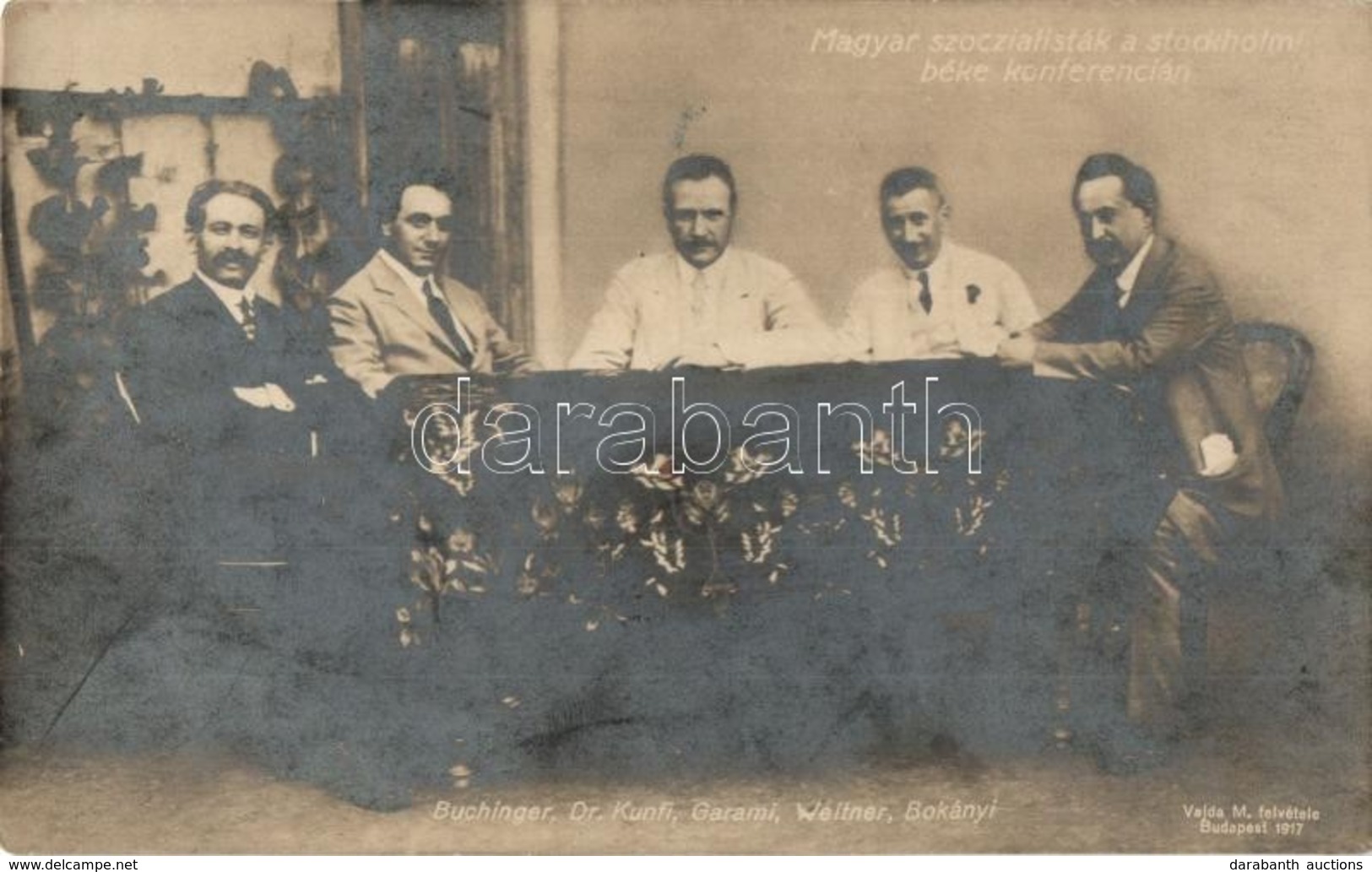 ** T2 1917 Magyar Szocialisták A Stockholmi Békekonferencián: Buchinger, Dr. Kunfi, Garami, Weltner, Bokányi. Vajda M. F - Unclassified