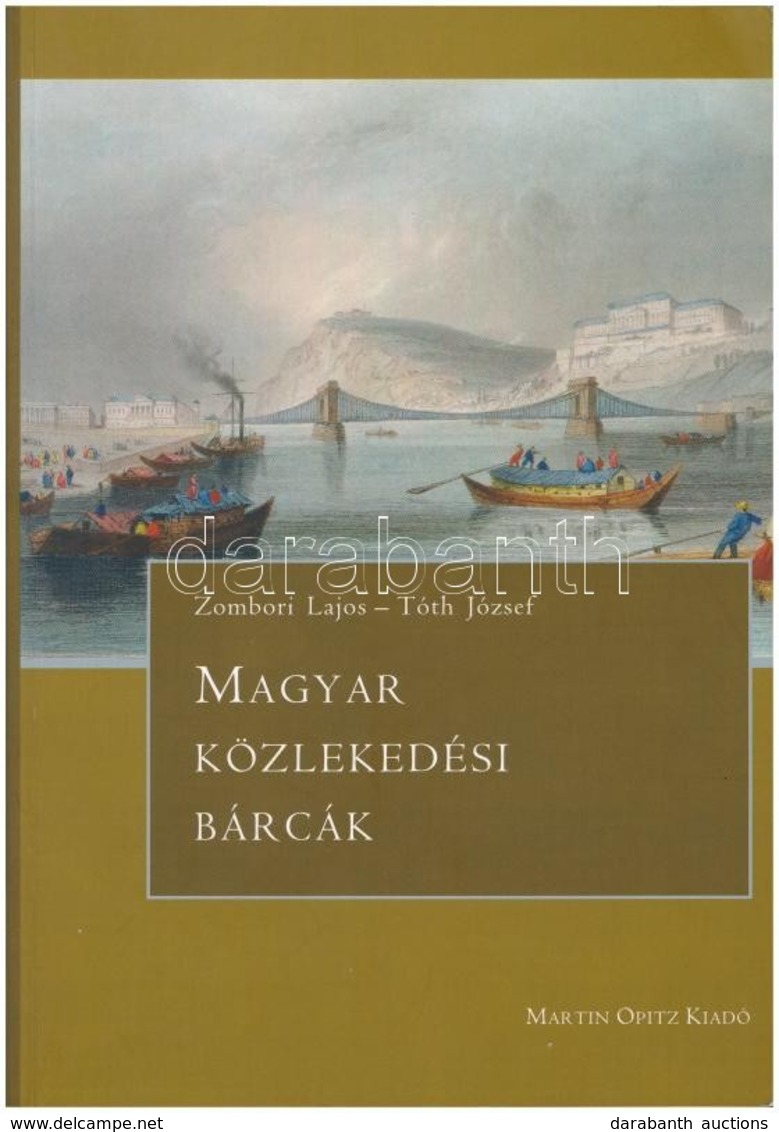 Zombori Lajos - Tóth József: Magyar Közlekedési Bárcák. Bp. Martin Opitz Kiadó, 2007. - Zonder Classificatie