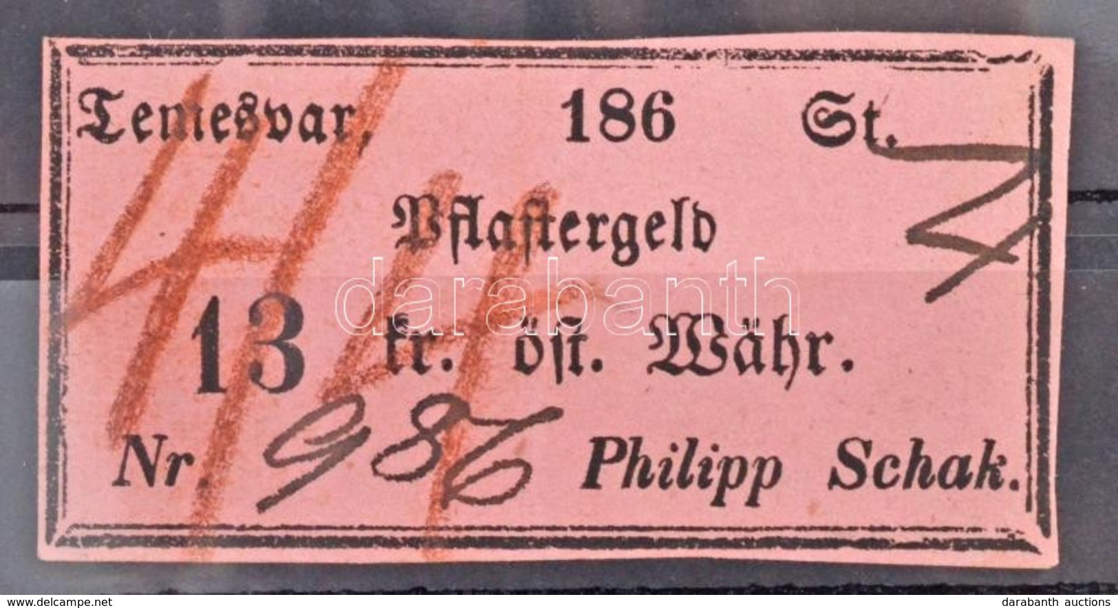 Osztrák-Magyar Monarchia / Temesvár 1860-1870. 'Pflastergeld (Útadó)' 13 Osztrák értékű Forintról, 'Philipp Schak', Rózs - Unclassified