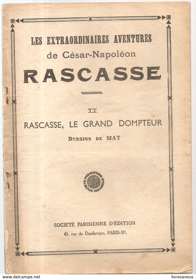 Les Extraordinaires Aventures De César-Napoléon RACASSE Le Grand Dompteur N°2 Par Mat Sociéte Parisienne D'Edition 1936 - A Suivre