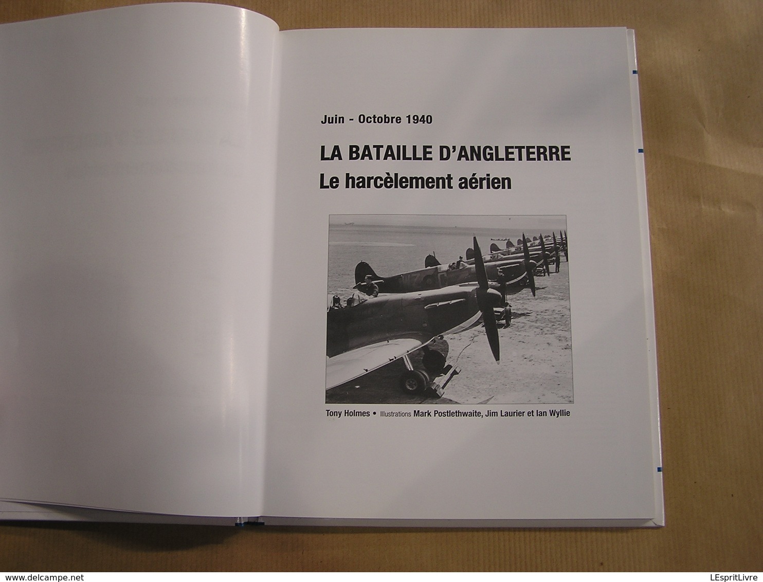 LA BATAILLE D'ANGLETERRE Le Harcèlement Aérien Guerre 40 45 Campagne Armées Anglaises RAF Aviation Spitfire Luftwaffe - Oorlog 1939-45