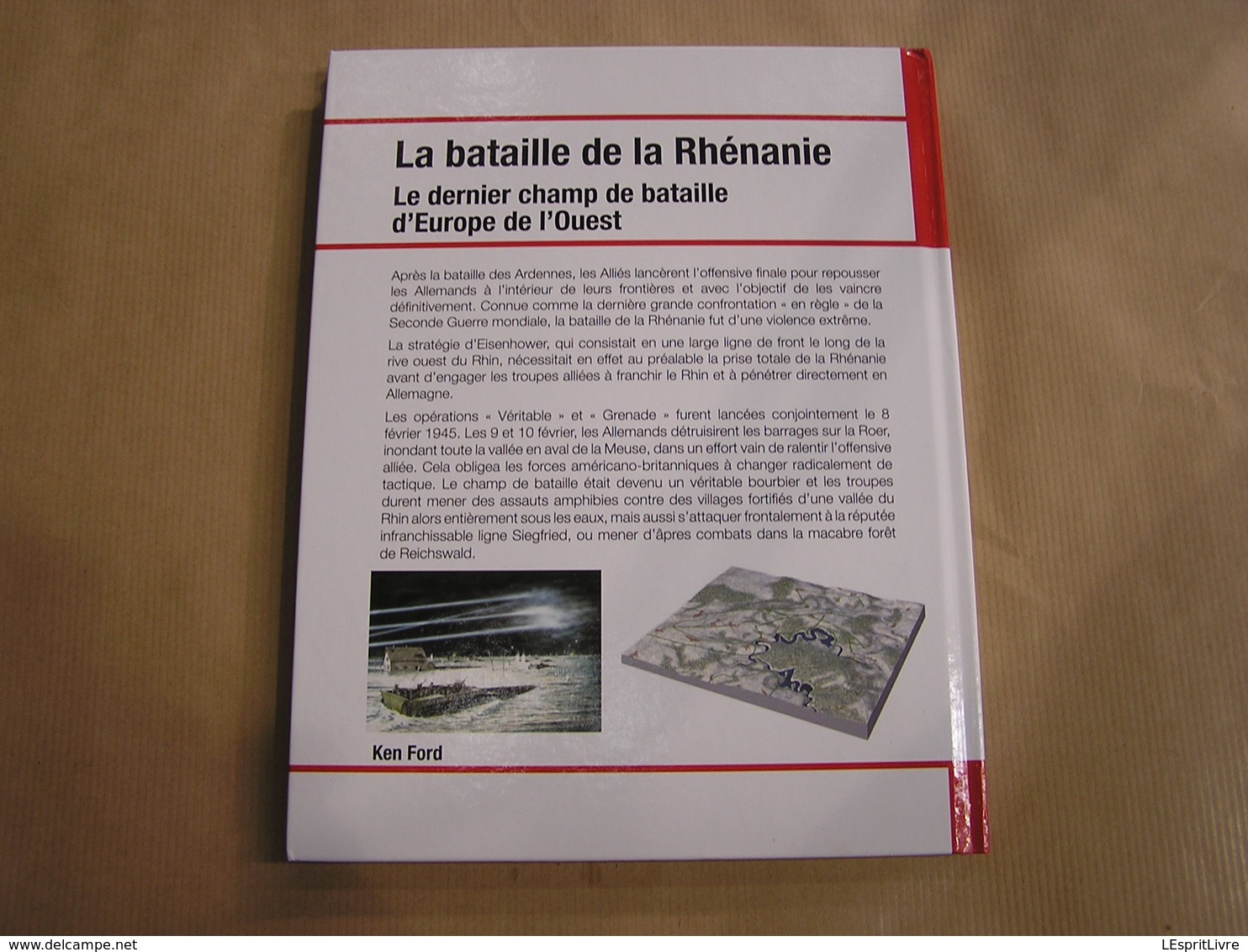 LA BATAILLE DE RHENANIE Le Dernier Champ de bataille D'Europe Guerre 40 45 Armées Allemandes Américaines Rhin Clèves