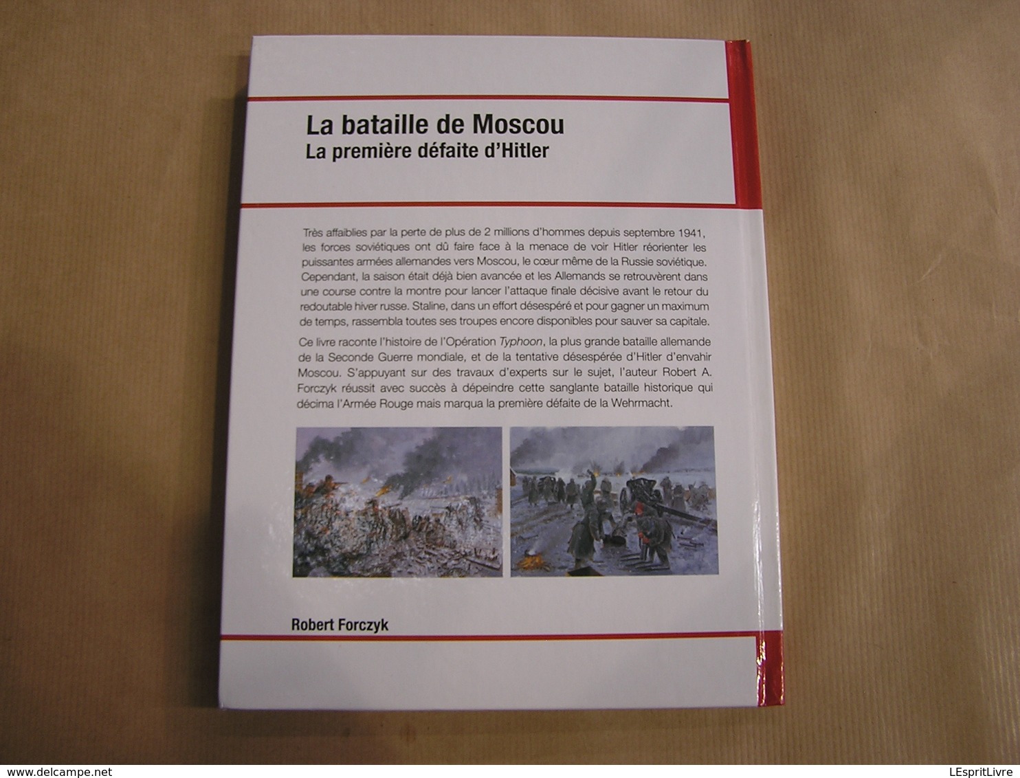 LA BATAILLE DE MOSCOU La Première défaite d'Hitler Guerre 40 45 Armées Allemandes Russes Russie Front de l'Est Assaut