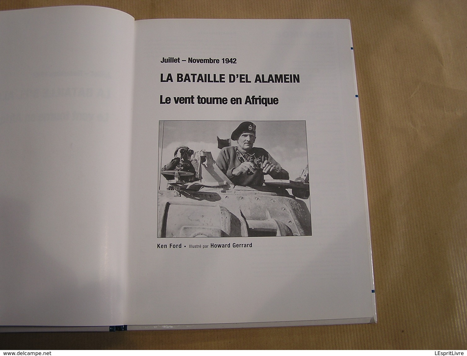 LA BATAILLE D'EL ALAMEIN Le Vent Tourne En Afrique Guerre 40 45 Armées Allemandes Anglaises Rommel Montgomery Afrika - Oorlog 1939-45