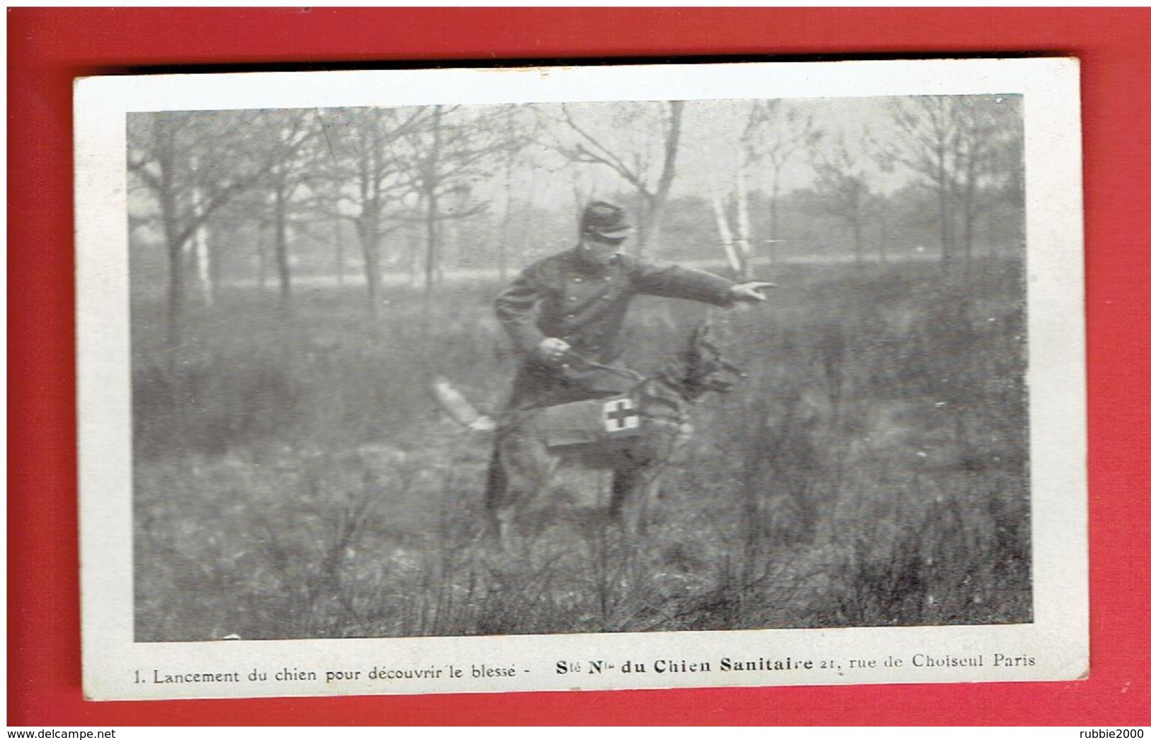 GUERRE 1914 1918 WWI SOCIETE NATIONALE DU CHIEN SANITAIRE LANCEMENT DU CHIEN CROIX ROUGE CARTE EN TRES BON ETAT - Guerre 1914-18