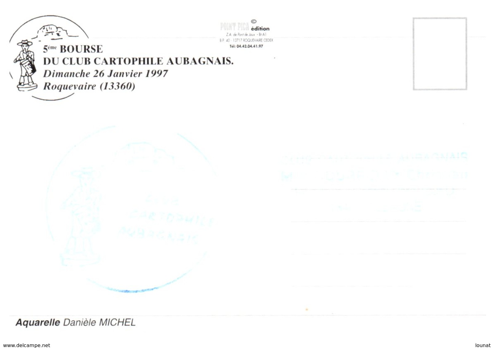13 ROQUEVAIRE - 5ème Bourse -club Cartophile Aubagnais - Aquarelle Danièle Michel - Roquevaire
