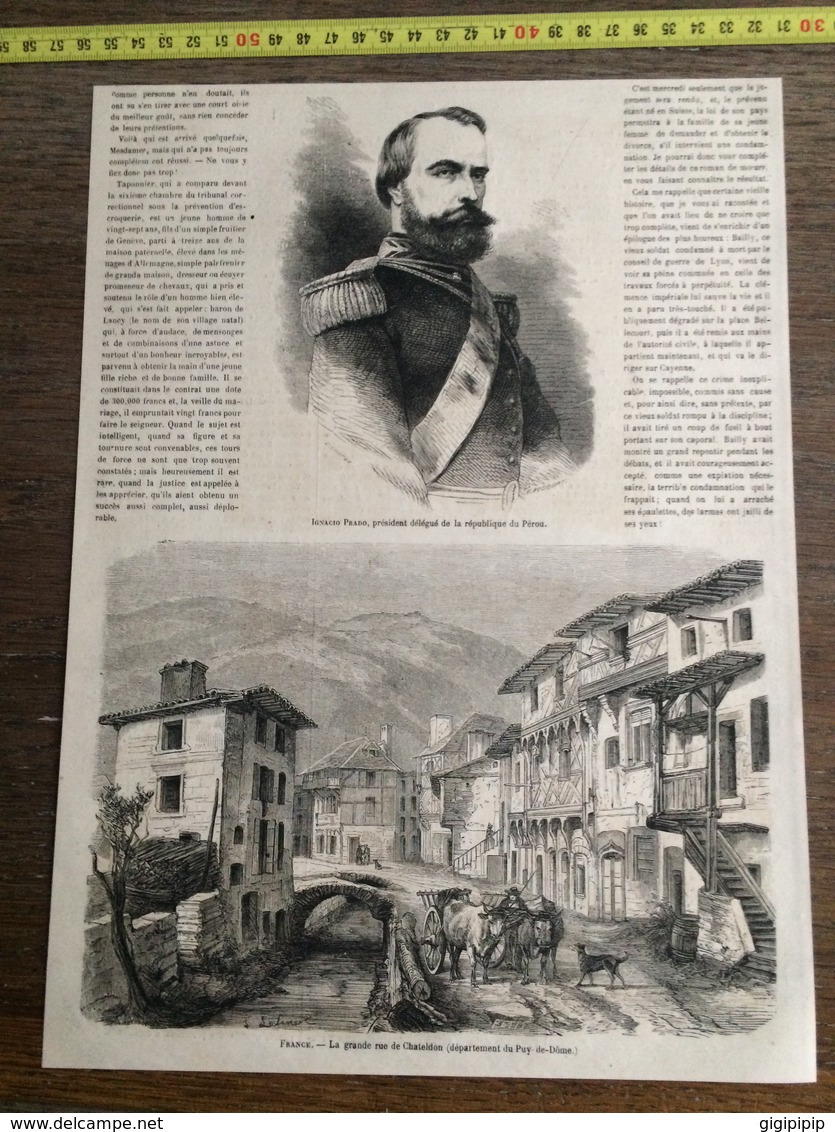 1866 GRAVURE LA GRANDE RUE DE CHATELDON IGNACIO PRADO PRESIDENT PEROU - Collections