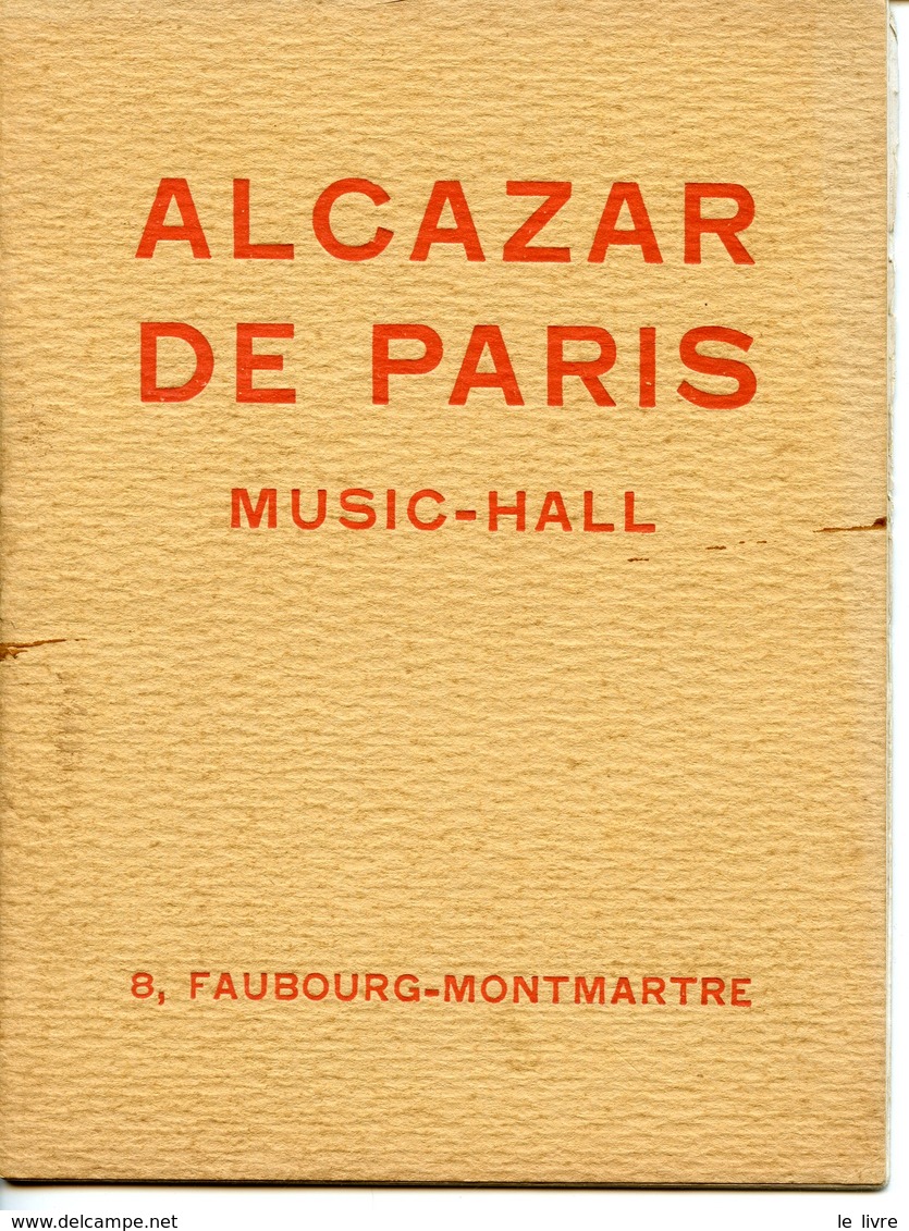 RARE PROGRAMME DE L'EPHEMERE "ALCAZAR DE PARIS" DE HENRI VARNA DECEMBRE 1934. LUCIENNE BOYER FREHEL GILLES ET JULIEN - Programma's