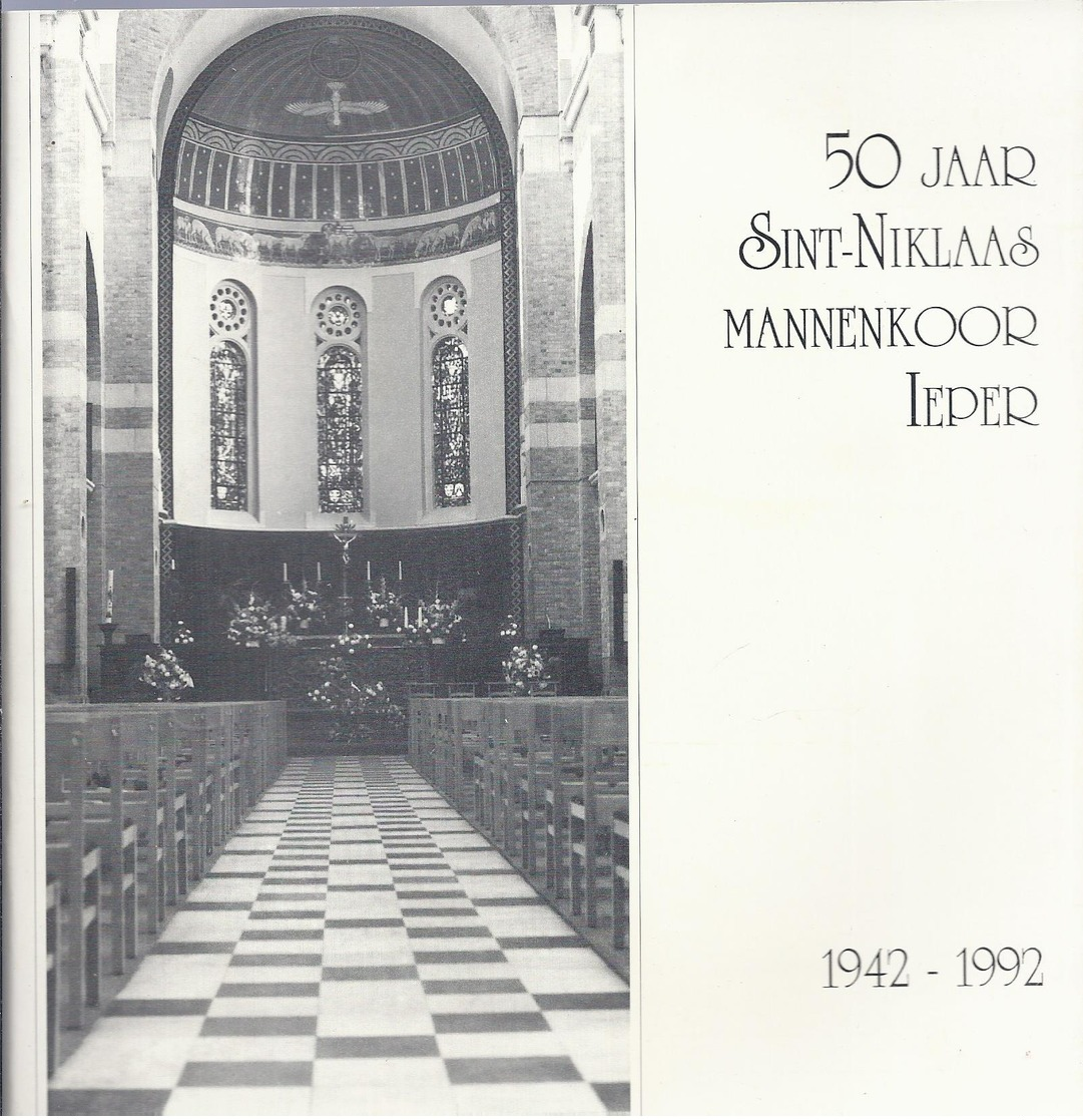 50 JAAR SINT-NIKLAAS MANNENKOOR IEPER 1942 - 1992 - Histoire