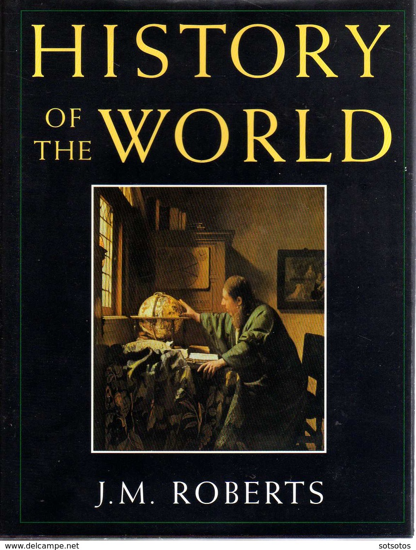 HISTORY Of TheWORLD, J.M. ROBERTS, Ed. OXFORD UNIVERSITY PRESS, New York 1993 - Many Illustrations - Mundo