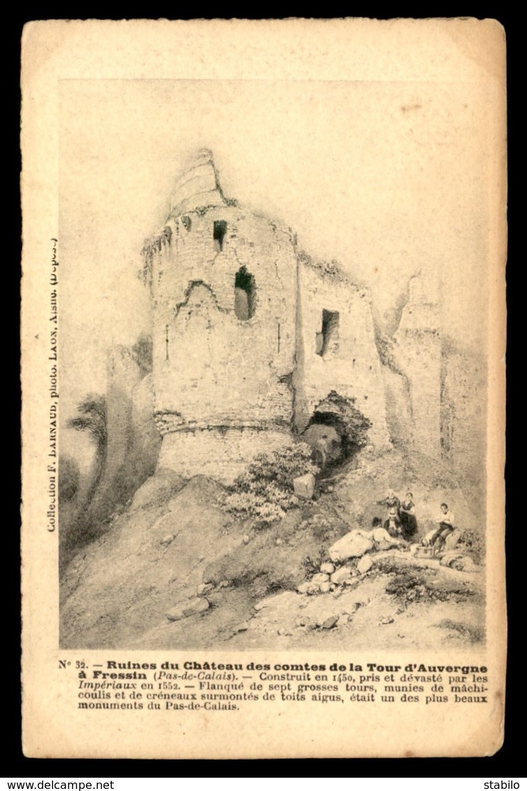 62 - FRESSIN - RUINES DU CHATEAU DES COMTES DE LA TOUR D'AUVERGNE - GRAVURE - Autres & Non Classés