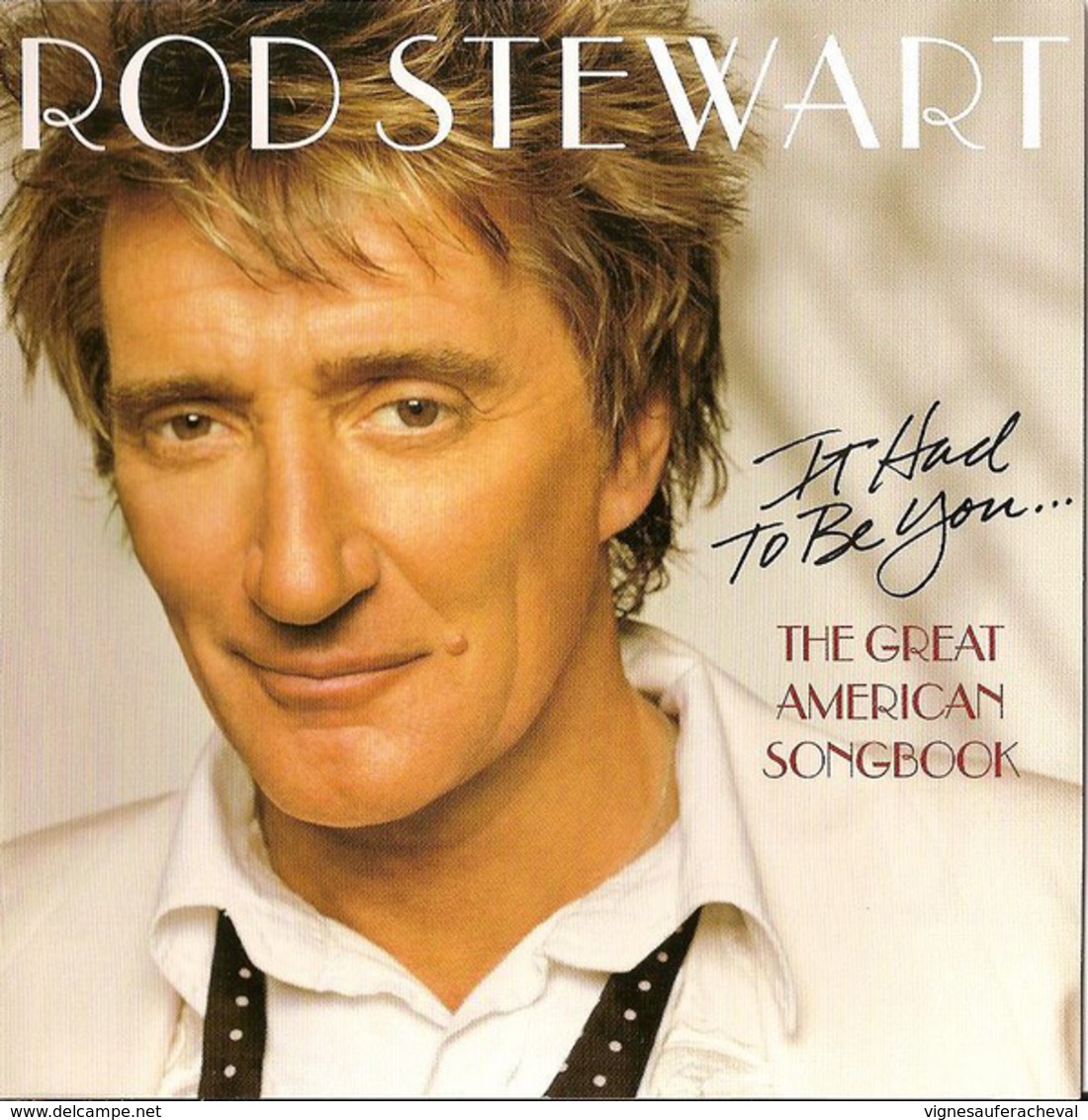 Rod Stewart- The Great American Song Book I-It Had To Be You... - Sonstige & Ohne Zuordnung