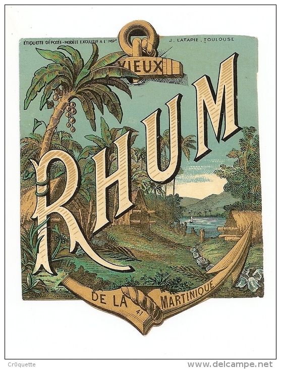 ETIQUETTE VIEUX RHUM DE LA MARTINIQUE - LATAPIE TOULOUSE 1882 - Rhum