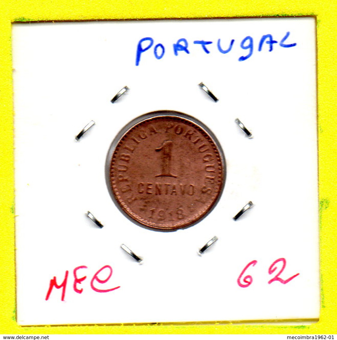 MEC 62 - / Portugal Republica / 1 Centavo 1918 Bronze / Republica - Rare / - L-565 - Portugal