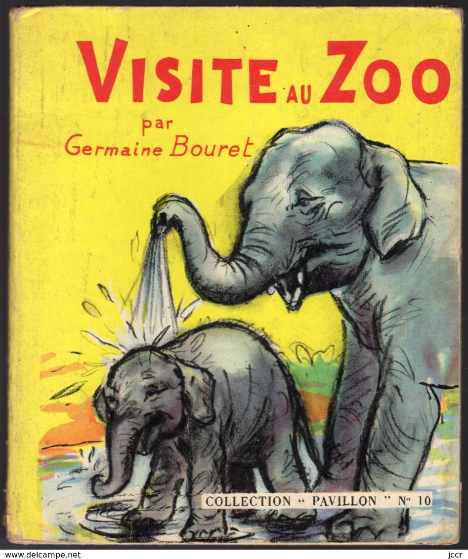 Visite Au Zoo Par Germaine Bouret - Collection "Pavillon" N°10 - 1954 - Autres & Non Classés