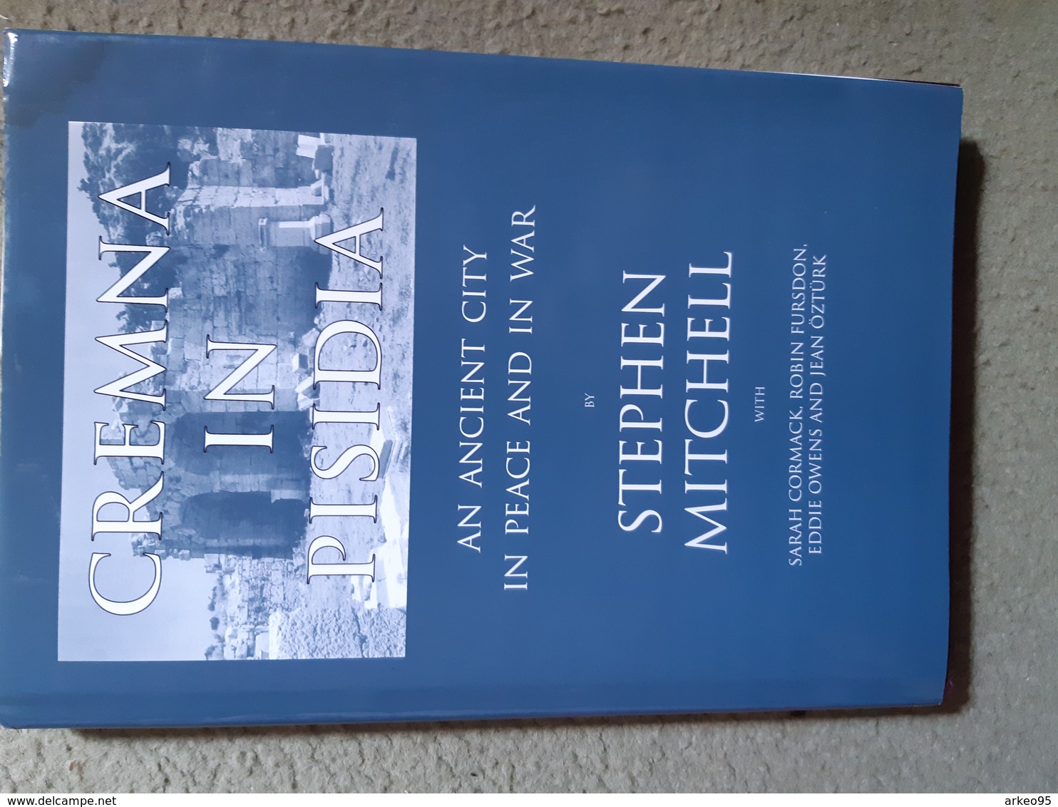 Stephen Mitchell, Cremna In Pisidia, An Ancient City In Peace And War - Ancient