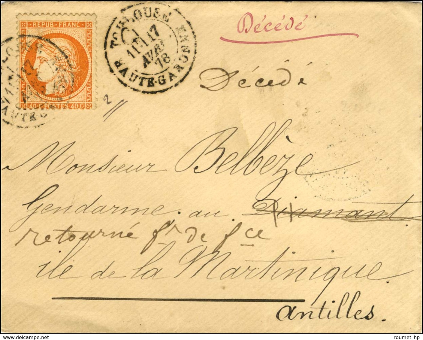 Càd T 18 TOULOUSE / HAUTE GARONNE / N° 38 Sur Lettre Adressée à Diamant (Martinique) Réexpédiée à Fort De France. 1878.  - Maritime Post