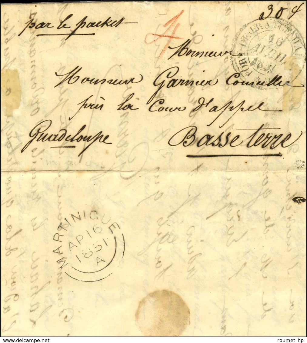 Càd FORT DE FRANCE MARTINIQUE / * 16 AVRIL 1851 Sur Lettre Avec Texte Pour Basse Terre Guadeloupe. Au Recto, Taxe 4 Au C - Maritieme Post