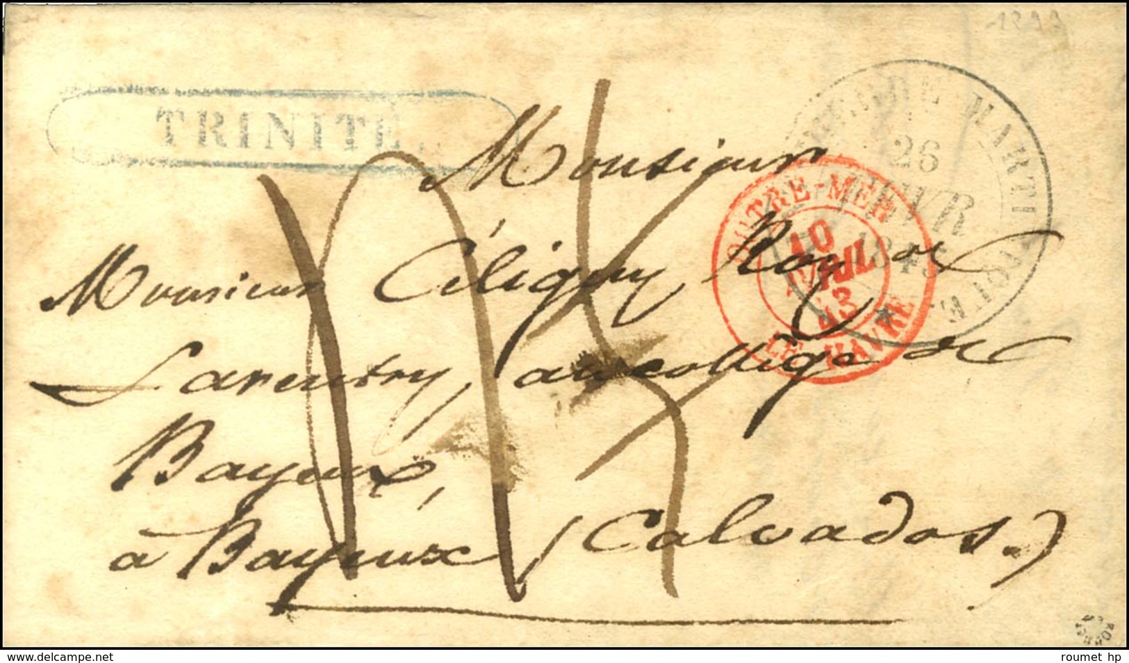 Griffe Encadrée Bleue TRINITE Sur Lettre Avec Texte Pour Bayeux. Càd SAINT PIERRE MARTINIQUE 26 FEVR. 1843 Et Càd D'entr - Maritieme Post