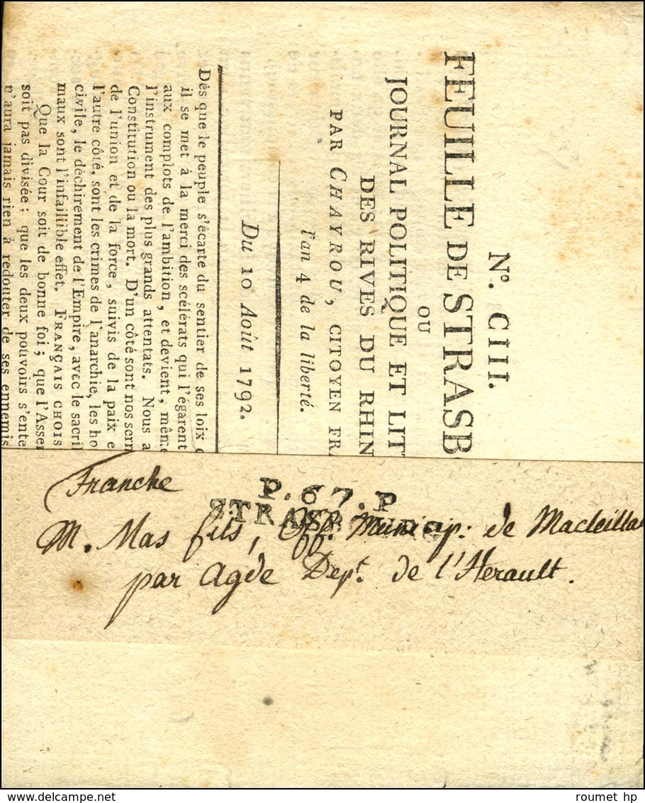 P.67.P. / STRASBOURG Sur Journal Politique Et Littéraire FEUILLE DE STRASBOURG Daté Du 10 Août 1792 Adressé Sous Bande à - 1801-1848: Precursors XIX