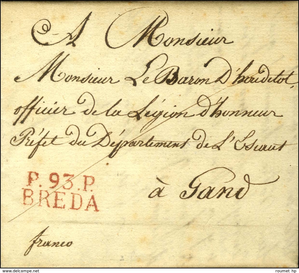 P.93.P. / BREDA Rouge Sur Lettre Avec Texte Daté Du 3 Février 1813 Pour Gand. - SUP. - R. - 1792-1815: Départements Conquis