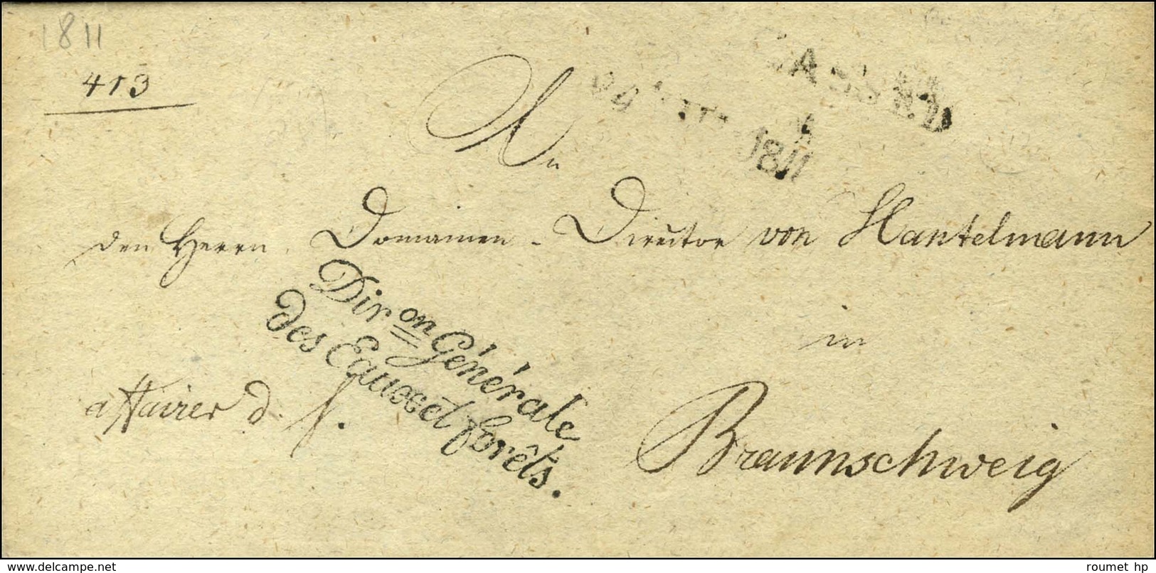 CASSEL Sur Lettre Avec Texte Daté 1811 Adressée En Franchise à Bramschweig. Au Recto, Diron Générale / Des Eaux Et Forêt - Other & Unclassified