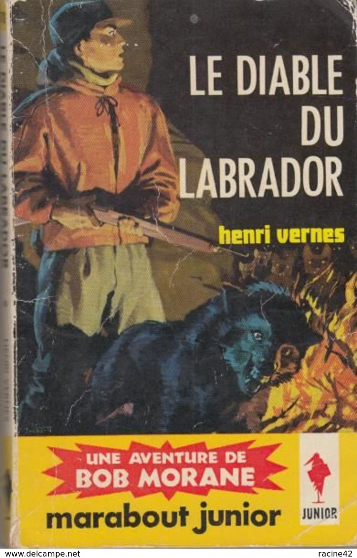 LE DIABLE DU LABRADOR (BOB MORANE) De HENRI VENRES - EDITIONS MARABOUT  - Type 04 - 1962 - Auteurs Belges