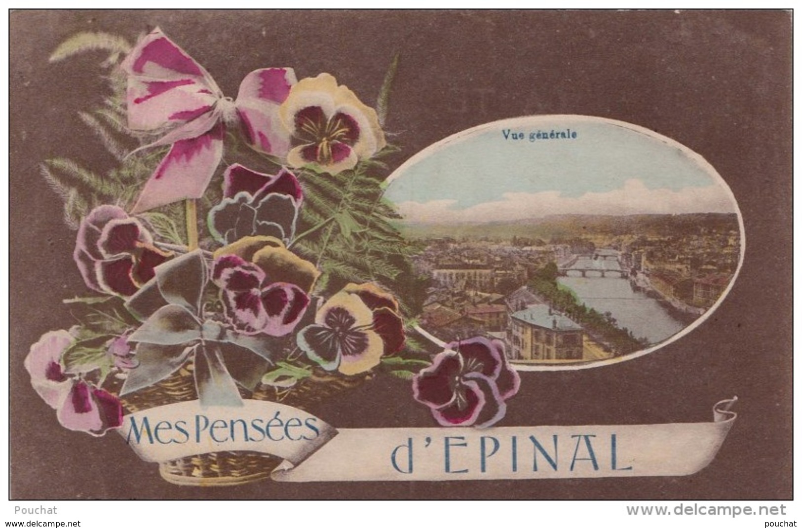 A 11 - 88) EPINAL -  MES PENSÉES - VUE GÉNÉRALE   - (CARTE FANTAISIE  AVEC FLEURS ET VUE- 2 SCANS) - Epinal