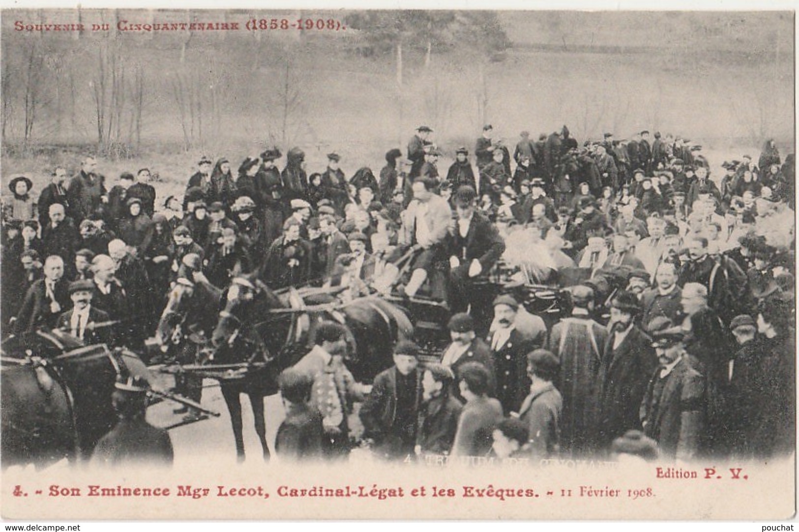 X28- LOURDES - SOUVENIR DU CINQUANTENAIRE 1858 -1908 SON EMINENCE Mgr LECOT - CARDINAL LEGAT ET LES EVEQUES - (2 SCANS) - Lourdes