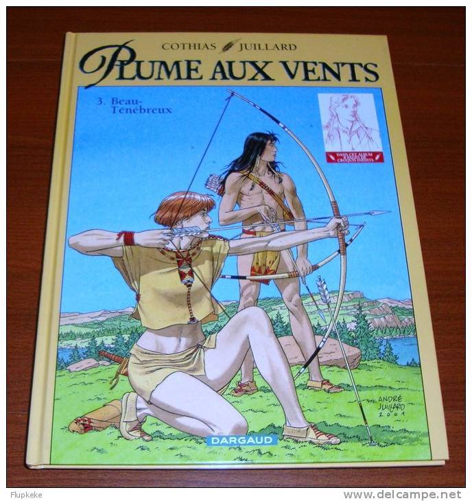 Plume Aux Vents 3 Beau - Ténébreux Cothias Juillard Dargaud Édition 2001 - Plume Aux Vents