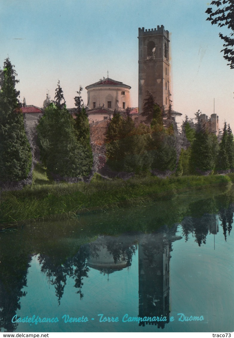 CASTELFRANCO VENETO  /  Torre Campanaria E Duomo _  Viaggiata - Treviso