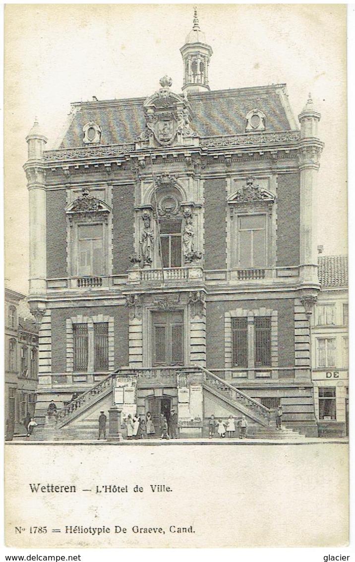WETTEREN -  L' Hôtel De Ville - N° 1785 Héliotypie De Graeve - Wetteren