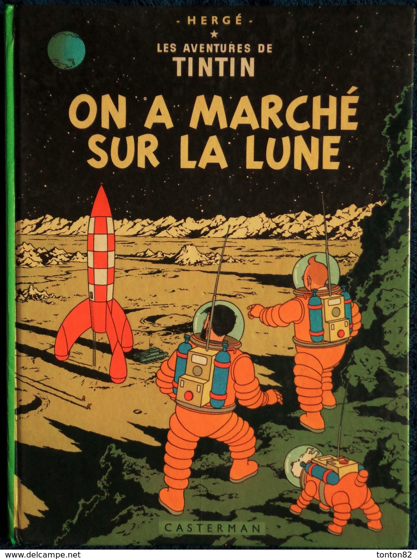 Hergé - TINTIN - On A Marché Sur La LUNE  - ( 1973 - 17 B 42 ) . - Tintin