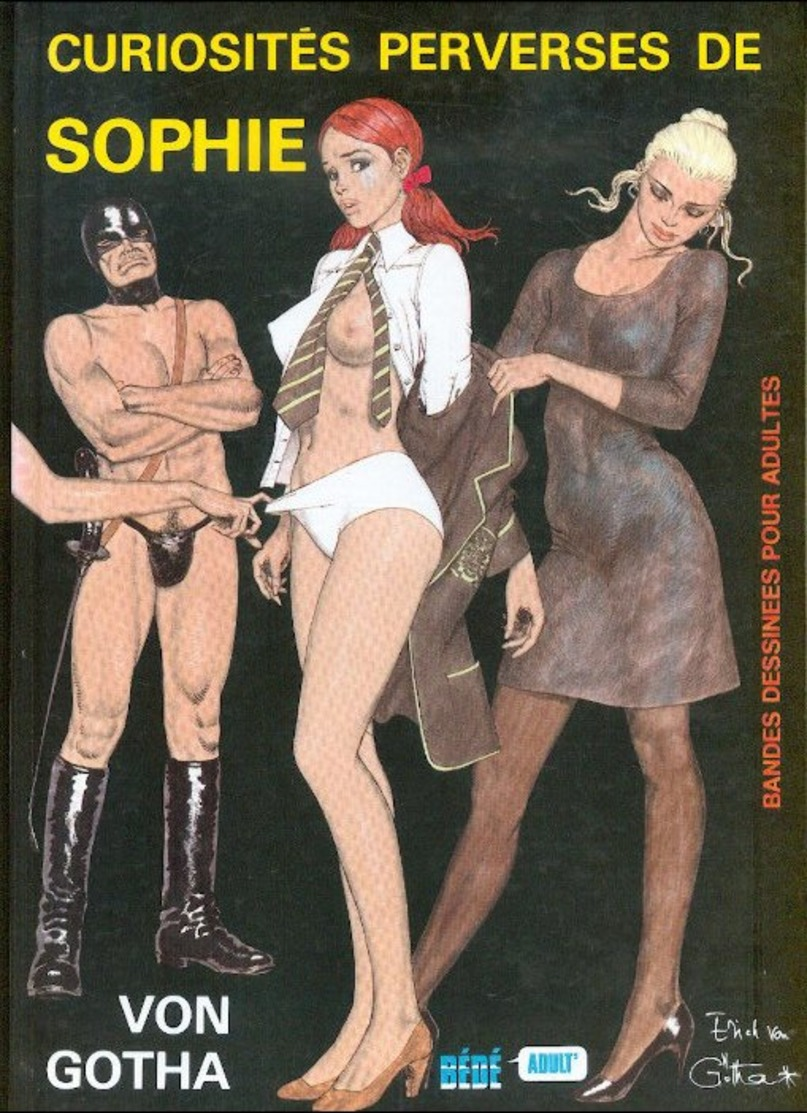 No PAYPAL !! : Erich Von Gotha Curiosités Perverses De Sophie ,Érotique Sex Pin Up Sm Éo Bédé Adult TTBE/NEUF Bd Album - Editions Originales (langue Française)