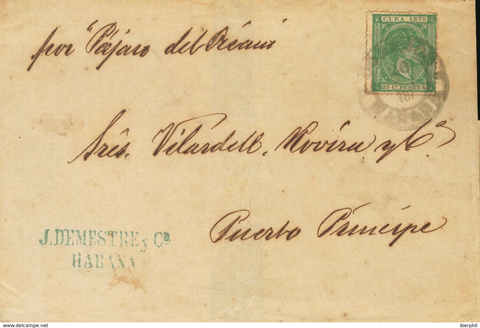 Sobre Yv 47. 1878. 25 Cts Verde. LA HABANA A PUERTO PRINCIPE. Matasello CORREOS / HABANA Y En El Frente Manuscrito "Por  - Autres & Non Classés