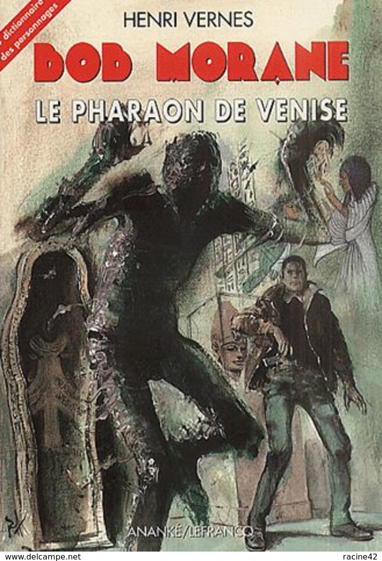 LE PHARAON DE VENISE  - BOB MORANE De HENRI VERNES - ANANKE/LEFRANCQ - 2001 - Autores Belgas