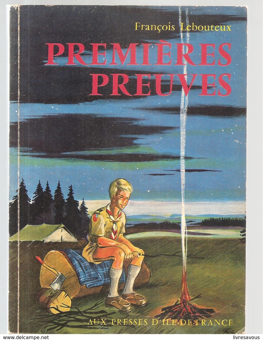 Scoutisme Premières Preuves Par François Lebouteux Illustrations Van Dooren Presses D'île De France De 1962 - Scoutisme