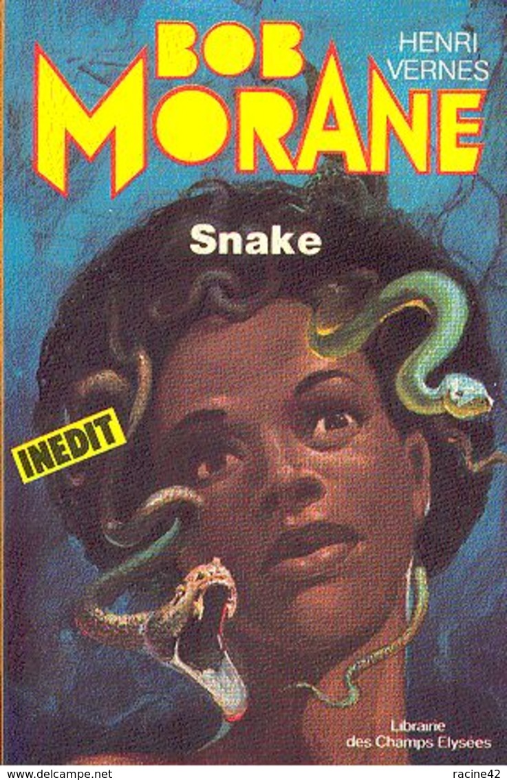 SNAKE  - BOB MORANE De HENRI VERNES - LIBRAIRIE DES CHAMPS ELYSEES - 1980 - Auteurs Belges