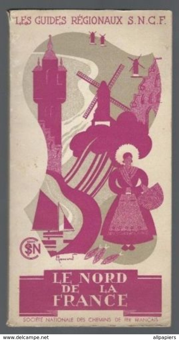 Guides Régionaux S.N.C.F Le Nord De La France Livret Guide Officiel Année 1938 - Chemin De Fer & Tramway
