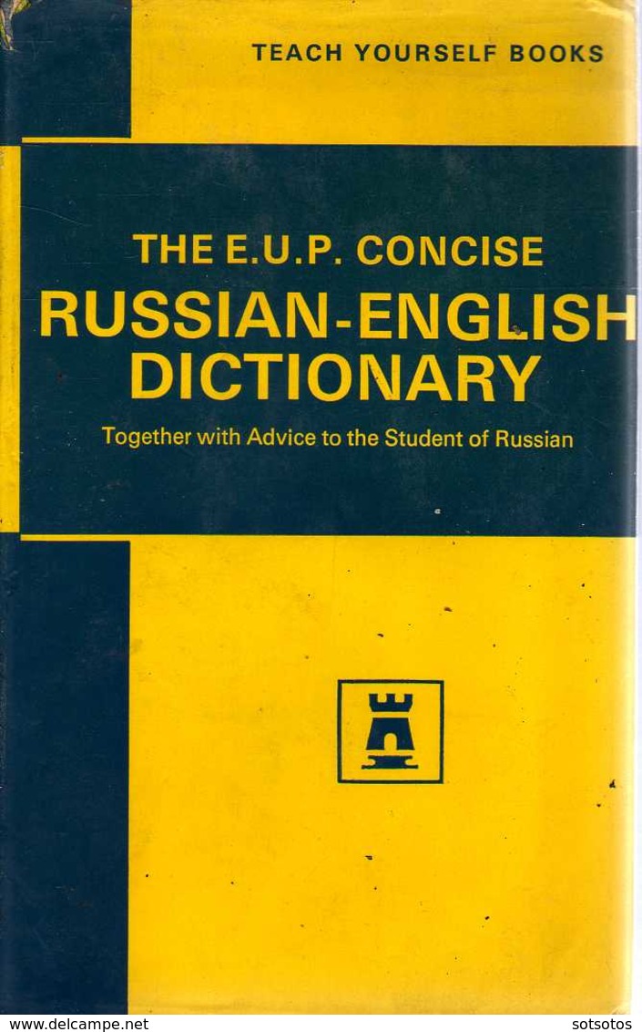 The E.U.P. Concise RUSSIAN-ENGLISH DICTIONARY Together With Advice To The Student Of Russian: J. BURNIP, Ed. TEACH YOURS - Dizionari