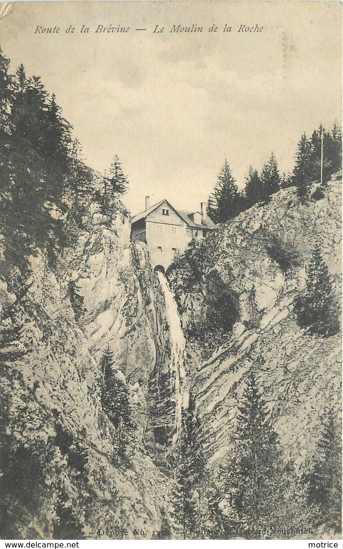 ROUTE DE LA BREVINE - Le Moulin De La Roche. - La Brévine