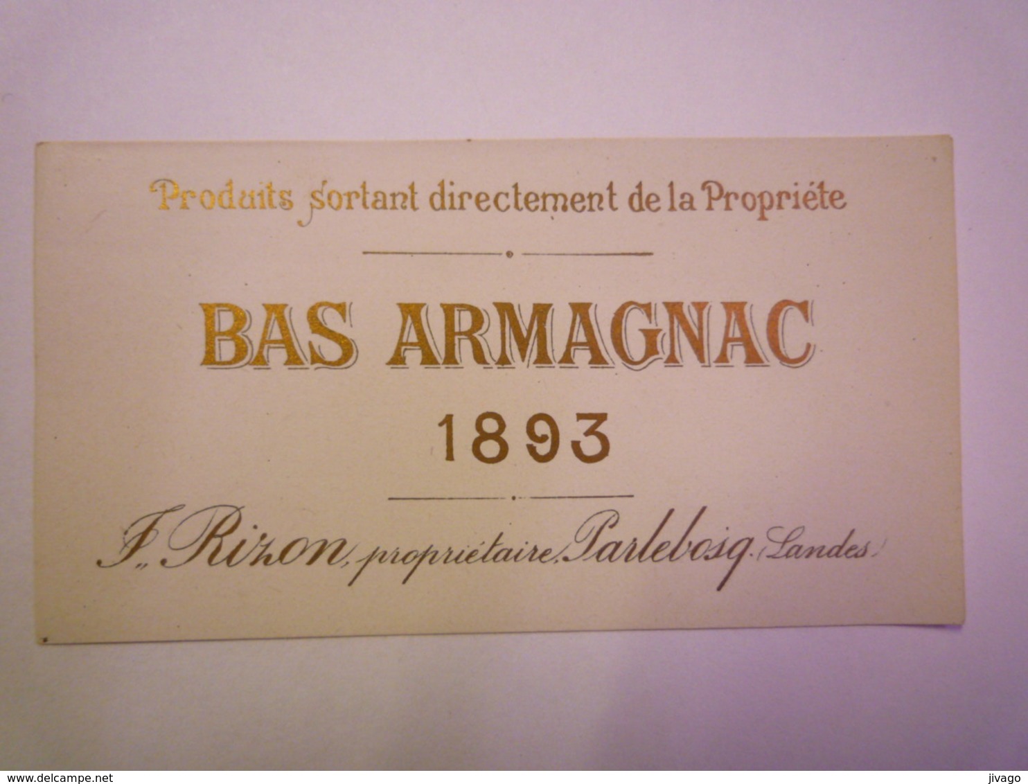 2019 - 1121  Etiquette   BAS ARMAGNAC  RIZON  Propriétaire  PARLEBOSQ  (Landes)   1893   - Alcools